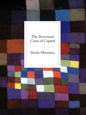 cover image of The Structural Crisis of Capital